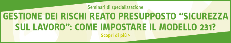 Gestione dei rischi reato presupposto “sicurezza sul lavoro”: come impostare il modello 231?