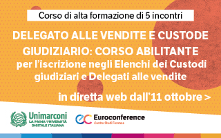 Delegato alle vendite e custode giudiziario: corso abilitante per l’iscrizione agli Elenchi